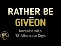 GIVĒON RATHER BE Karaoke Instrumental Lower Higher Female Original Key