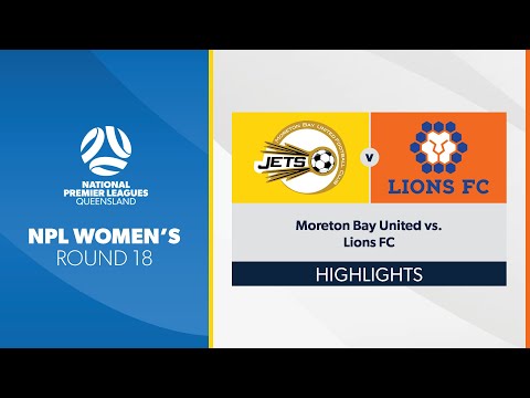 NPL Women's R18 - Moreton Bay United vs. Lions FC Highlights