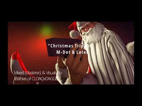 M-Dot ft. Lateb - ‘Christmas Trippin’ (Prod. By M-Dot)