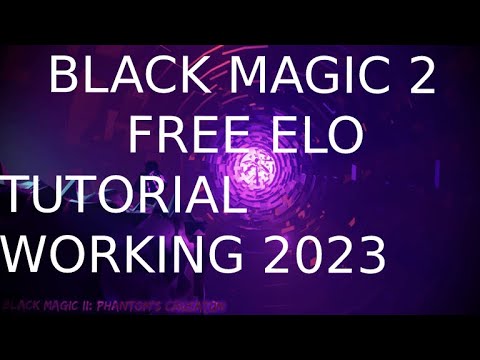 BLACK MAGIC 2 FREE ELO TUTORIAL WORKING 2023