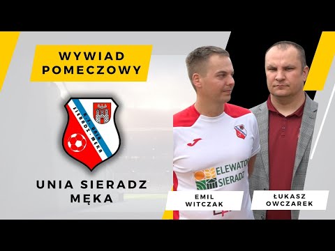 Emil Witczak, Łukasz Owczarek - KS Unia Sieradz Męka - wywiady pomeczowe