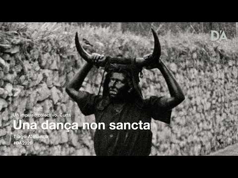 Una dança non sancta | Tiago Almança | Trailer | D’A 2026