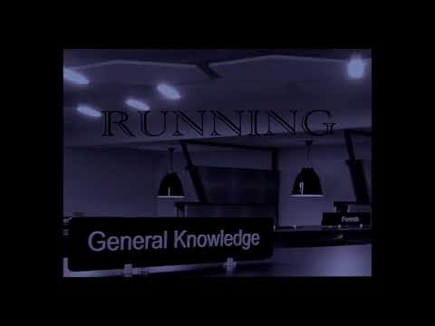 General Knowledge [Running] official audio