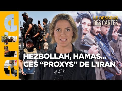 Les milices de l'Iran : qui sont les proxys ? | Le Dessous des Cartes | ARTE