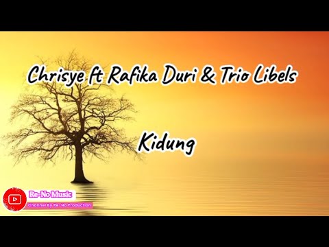 CHRISYE Ft RAFIKA DURI & TRIO LIBELS - KIDUNG (LIRIK LAGU) #chrisye #rafikaduri