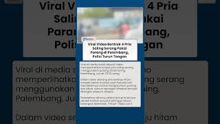 Viral Video Perkelahian 4 Pria Saling Serang Pakai Parang di Palembang, Polisi Turun Tangan