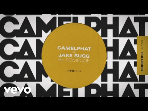 CamelPhat, Jake Bugg - Be Someone (Cristoph Remix) [Audio]