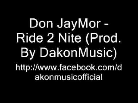 Don JayMor - Ride 2 Nite (Prod. By DakonMusic)