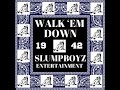 SlumpBoyz - Walk Em Down (Clean)