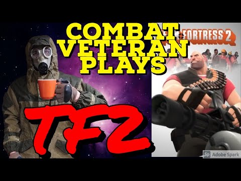 US Army Combat Veteran Plays Team Fortress 2 Live!