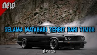 Download lagu DJ SELAMA MATAHARI TERBIT DARI TIMUR VIRAL TIK TOK 2023!!! mp3