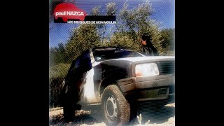 Paul Nazca - '' Mécanique '' - Les Musiques De Mon Moulin . 2003 - Scandium Records / Kubik .