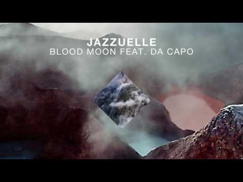 Jazzuelle feat. Da Capo - Blood Moon