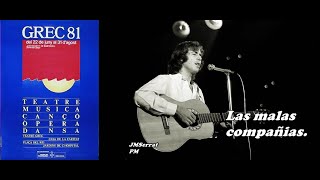 Joan Manuel #Serrat - Las malas compañias. - Festival Grec 1981 (Audio)