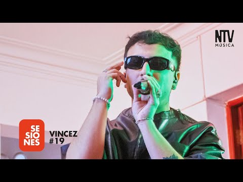 VINCEZ /SESIONES NTV 19