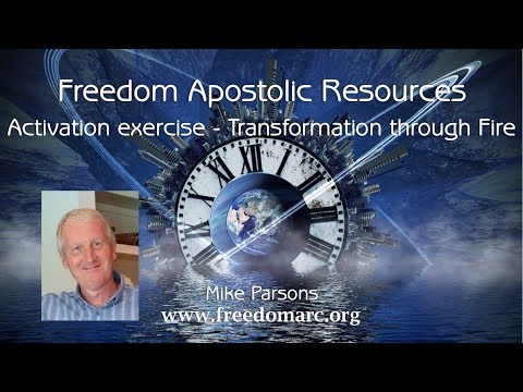 Activation with Mike Parsons - Releasing the fire of God for transformation
