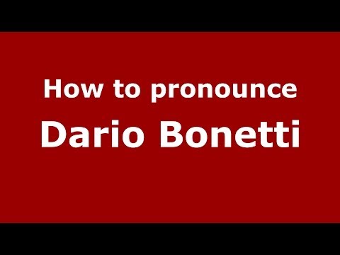 How to pronounce Dario Bonetti (Italian/Italy)  - PronounceNames.com