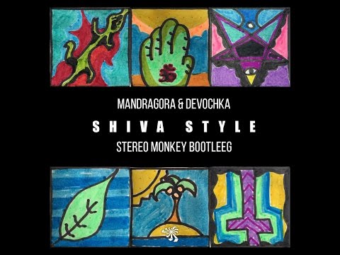 Mandragora & Devochka - Shiva Style (Stereo Monkey Boot)