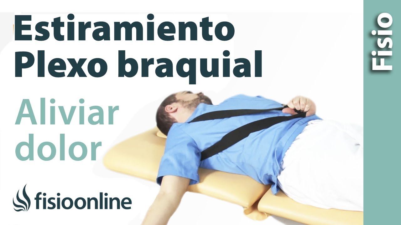 Estiramiento y movilización del plexo braquial para dolor cervical y hombro