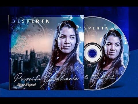 CD PENTECOSTAL 🔥 COMPLETO 'DESPERTA' INÉDITO 2019-Priscila Cavalcante