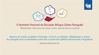 II SNEB | Abertura e palestra: alfabetização para surdos sob políticas educacionais e linguísticas