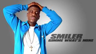 Smiler - Gimme What&#39;s Mine (HOT!) mixtapespotlight.com