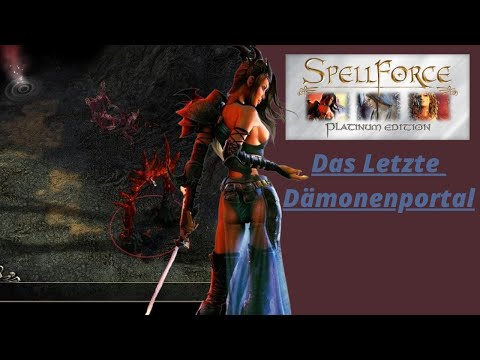 Let's Play Spellforce 1 I Folge 86 Spalt I Das Letzte Dämonenportal
