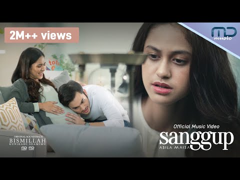 Asila Maisa - Sanggup (Official Music Video) | OST Bismillah Kunikahi Suamimu