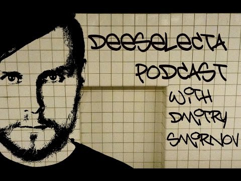 deeselecta podcast 22 with Dmitry Smirnov