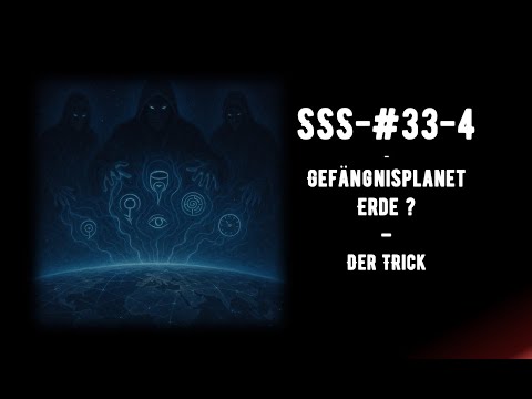 SSS-#33-4 - Gefängnisplanet Erde? - Der Trick