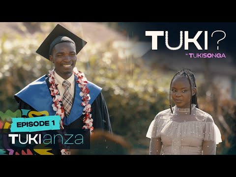 TUKI? Episode 1: Tukianza