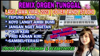 Download lagu REMIX ORGEN TUNGGAL-LAGU JAWA VIRAL❗COVER TANDY STUDIO❗Tepung kanji, Koyo langit ambi bumi mp3 Download lagu REMIX ORGEN TUNGGAL-LAGU JAWA VIRAL❗COVER TANDY STUDIO❗Tepung kanji, Koyo langit ambi bumi mp3