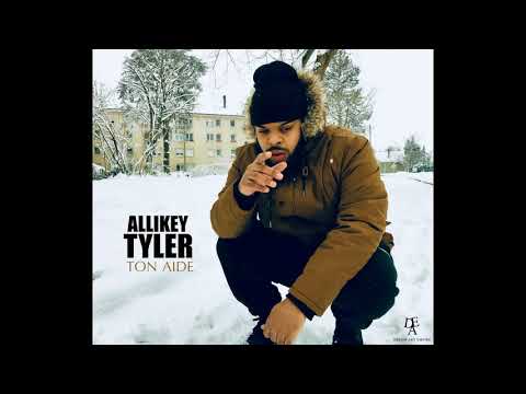 ALLIKEY TYLER - TON AIDE (PROD BY CAME BEATS)
