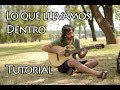 Como tocar "Lo que llevamos dentro" Ignacio Bevacqua