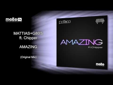 Mattias+G80's ft. Chipper - Amazing