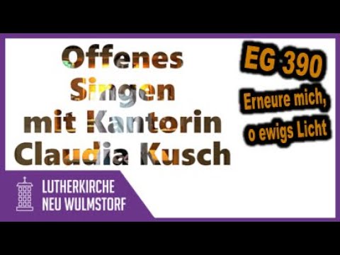 Musikalischer IMPULS🎵 #45  Erneure mich, o ewiges Licht EG 390  Kantorin Claudia Kusch