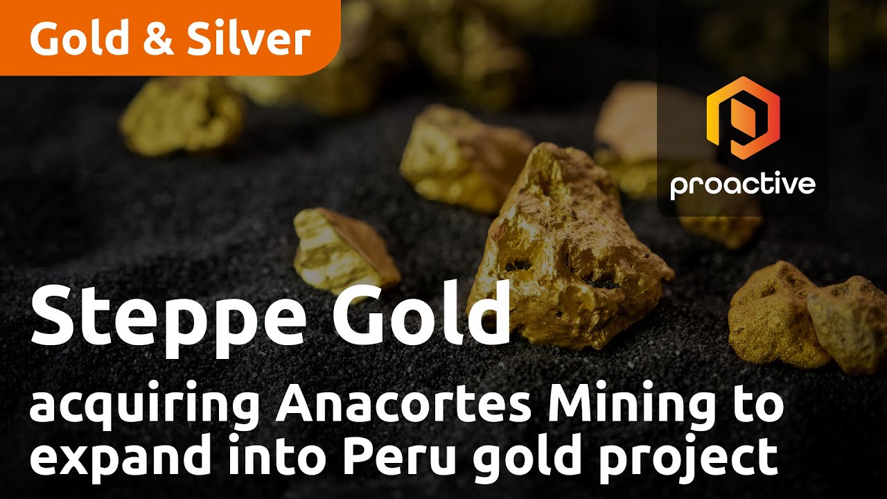 Steppe Gold acquiring Anacortes Mining to expand into Tres Cruces gold project in Peru