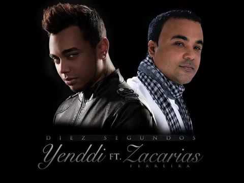 Zacarias Ferreira ft Yenddi Diez segundos 2017