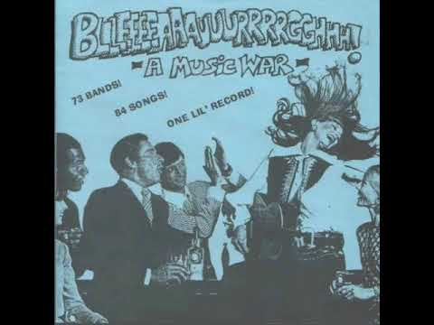Various Artists - Bllleeeeaaauuurrrrgghhh! A Music War