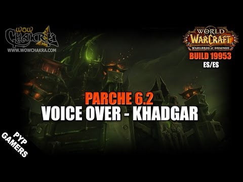 Voice Over Khadgar en español - Parche 6.2 Warlords of Draenor