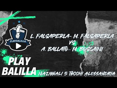 M. Falsaperla- L. Falsaperla  VS A. Ballato- S. Boscaini NAZIONALI 5 TOCCHI Alessandria