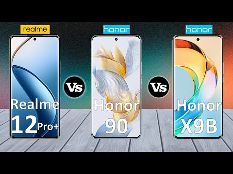 Realme 12 Pro Plus Vs Honor 90 Vs Honor X9b - Full Comparison