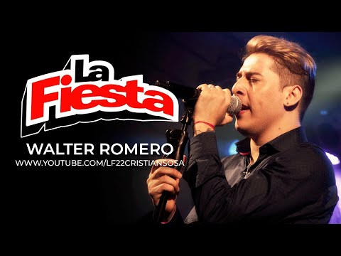 WALTER ROMERO Con LA FIESTA | Te Quiero Tanto / Por Una Vez / Pobre Corazón / Vete / Y Tu Te Vas