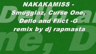 NAKAKAMISS   Smugglaz, Curse One, Dello and Flict  G remix by dj rapmasta