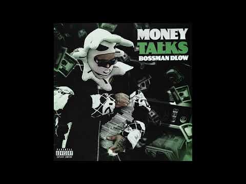 BossMan Dlow - Money Talks (AUDIO)