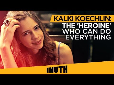 Kalki Koechlin | The 'Heroine' Who Can Do Everything | Happy Birthday Kalki Koechlin Video