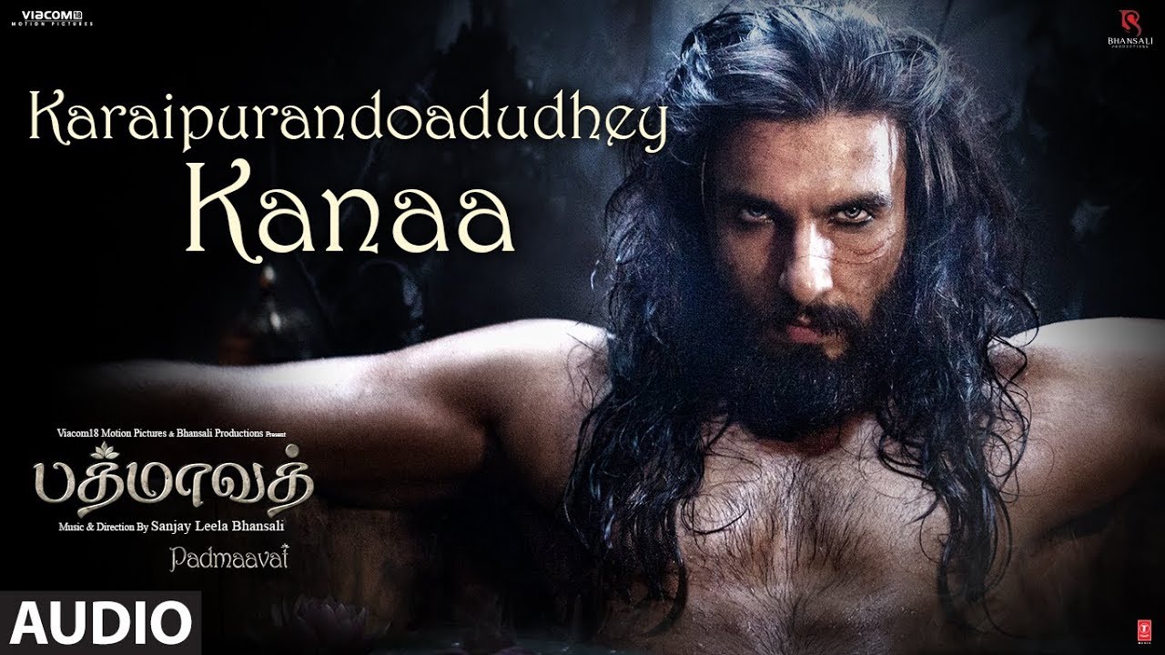 Karaipurandoadudhey Kanaa Song Lyrics | Padmaavat 2018 | Divya Kumar