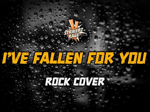 Strikerz Rage - I've Fallen For You (Rock Cover)