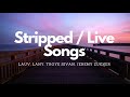 LAUV, LANY, TROYE SIVAN, JEREMY ZUCKER – Stripped / Live Song PLAYLIST FOR STUDYING & RELAXATION