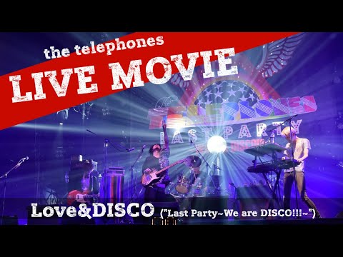 the telephones -「Love&DISCO」LIVE 映像 [2020年11月4日(水)発売「NEW！」特典DVD収録]